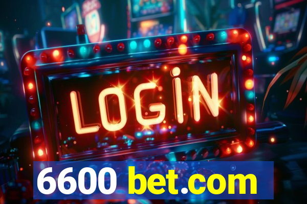 6600 bet.com